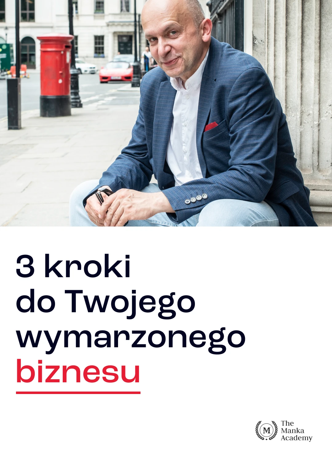 3 kroki  do Twojego wymarzonego biznesu_Pion
